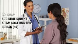 Khám Sức khỏe Định kỳ và Tầm soát ung thư cơ bản cho Nữ (10818F)
